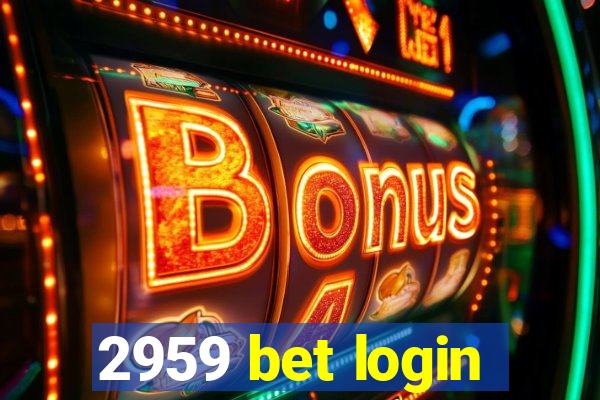 2959 bet login